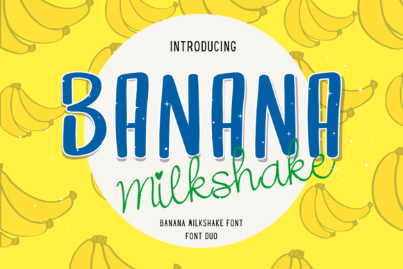 Banana Milkshake: A Refreshing Font Duo